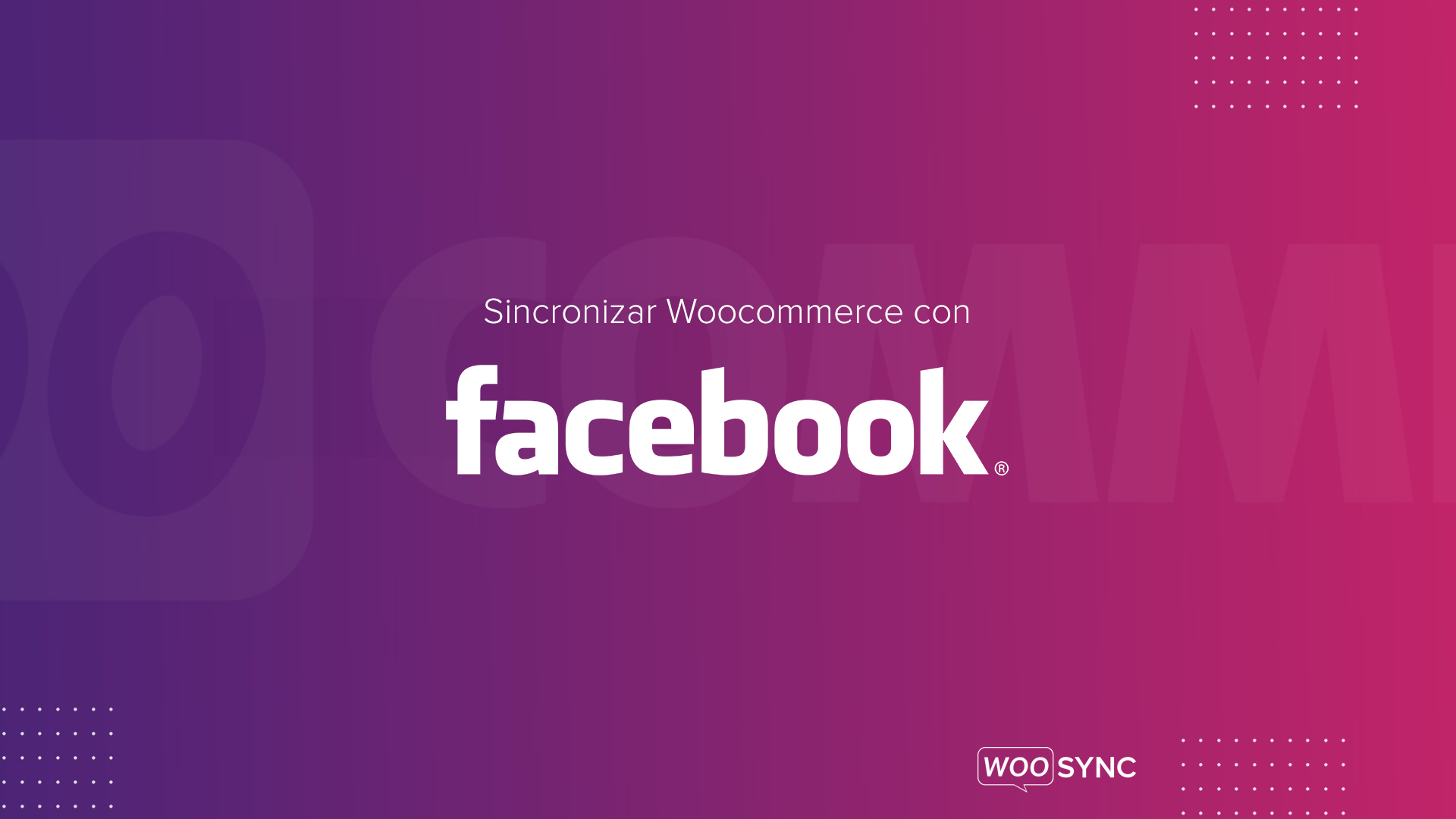 sincronizar-woocommerce-con-facebook-woosync-plugin-wordpress
