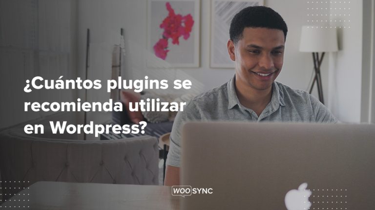cuantos plugins se recomienda utilizar en wordpress woosync blog woocommerce mercado libre ecommerce